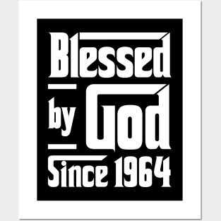 Blessed By God Since 1964 Posters and Art